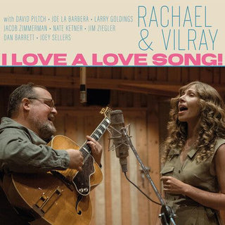 Rachael & Vilray- I Love A Love Song!