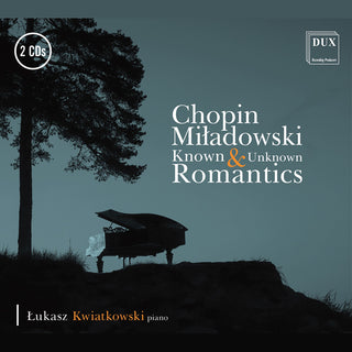 the album cover for Chopin / Stani / Kwiatkowski - Known & Unknown Romantics