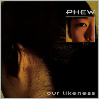 Phew- Our Likeness (Limited Edition Clear Vinyl)