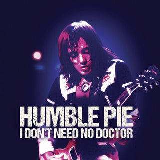 Humble Pie- I Don't Need No Doctor