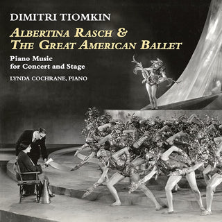 the album cover for Dimitri Tiomkin  (Ita) - Albertina Rasch & The Great American Ballet: Piano