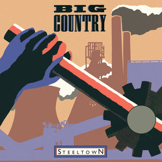 the album cover for Big Country - Steeltown [Limited Edition] [180 Gram] (Uk)
