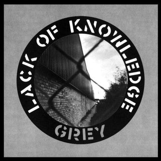 Lack of Knowledge- GREY