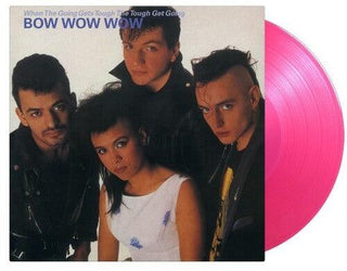 Bow Wow Wow- When The Going Gets Tough The Tough Get Going - Limited 180-Gram Translucent Pink Colored Vinyl