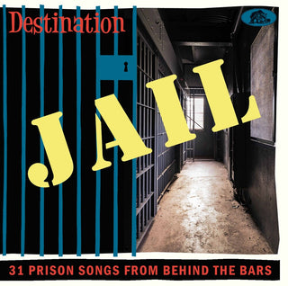 the album cover for Destination Jail: 31 Prison Songs From / Various - Destination Jail: 31 Prison Songs From / Various