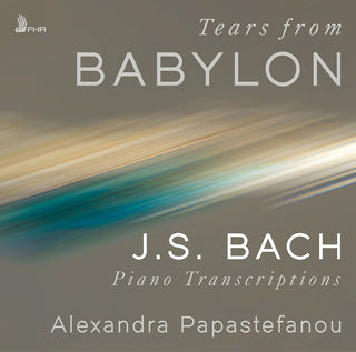 the album cover for Bach / Papastefanou - Tears From Babylon