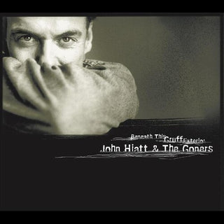 John Hiatt & the Goners- Beneath This Gruff Exterior