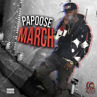 Papoose- March