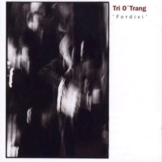 the album cover for Trio O'Trang - Fordivi