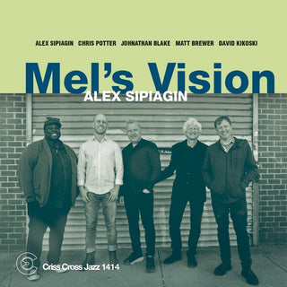 the album cover for Alex Sipiagin  Quintet - Mel's Vision