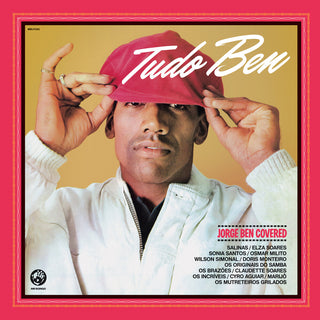 the album cover for Tudo Ben - Jorge Ben Covered / Various - Tudo Ben - Jorge Ben Covered / Various