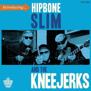 Hipbone Slim & the Kneejerks- Introducing (Vinyl)