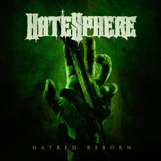 the album cover for Hatesphere - Hatred Reborn