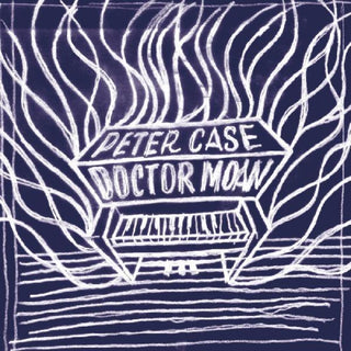the album cover for Peter Case - Doctor Moan [Digipak]
