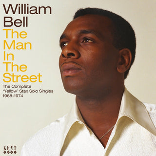 the album cover for William Bell - Man In The Street: The Complete Yellow Stax Solo