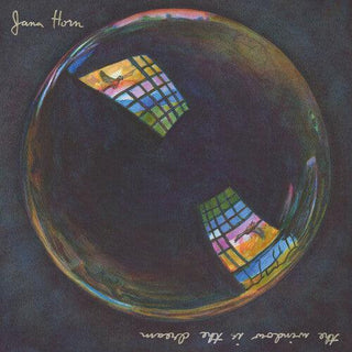 Jana Horn- The Window Is The Dream