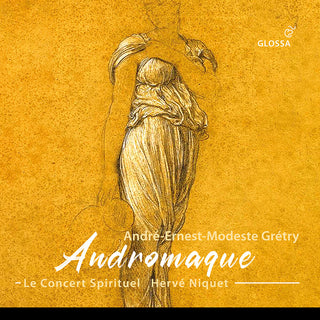 the album cover for Gretry / Le Concert Spirituel - Andromaque