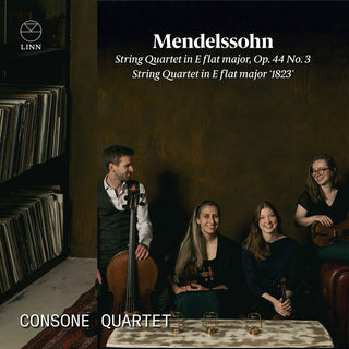 the album cover for Mendelssohn / Consone Quartet - String Quartet No. 3