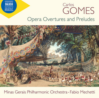 the album cover for Gomes / Mechetti / Minas Gerais Philharmonic Orch - Complete Opera Overtures
