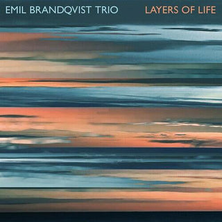 Emil Trio Brandqvist- Layers Of Life