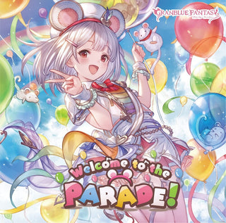 the album cover for Game Music - Welcome To The Parade! - Granblue Fantasy - Ltd