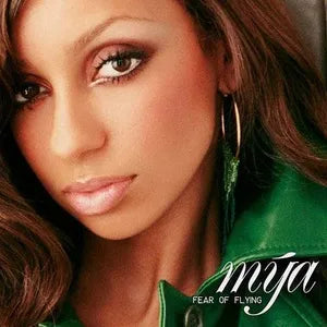 Mya- Fear Of Flying