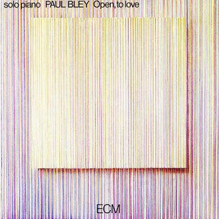 Paul Bley- Open To Love (ECM Luminessence Series)