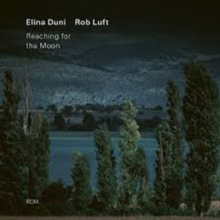 the album cover for Elina Duni  / Luft,Rob - Reaching For The Moon