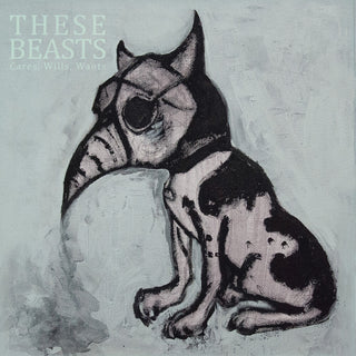 the album cover for These Beasts - Cares Wills Wants [Digipak]