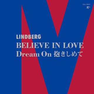 Lindberg- Believe In Love / Dream On Dakishimete (Indie Exclusive)