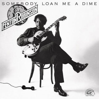 Fenton Robinson- Somebody Loan Me a Dime