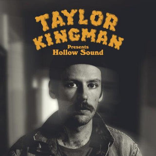 Taylor Kingman- Hollow Sound (Indie Exclusive)