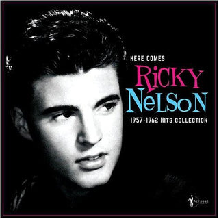 Ricky Nelson- Here Comes Ricky Nelson 1957-1962 Hits Collection