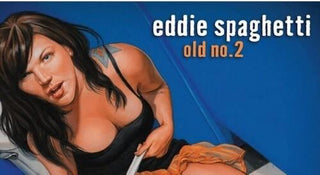 Eddie Spaghetti- Old No. 2
