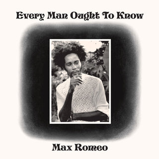 Max Romeo- Every Man Ought To Know