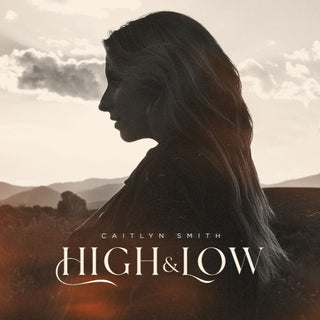 the album cover for Caitlyn Smith - High & Low