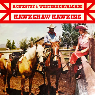 the album cover for Hawkshaw Hawkins - Country & Western Cavalcade (Mod)