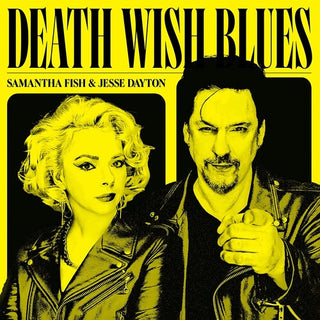 Samantha Fish/Jesse Dayton- Death Wish Blues