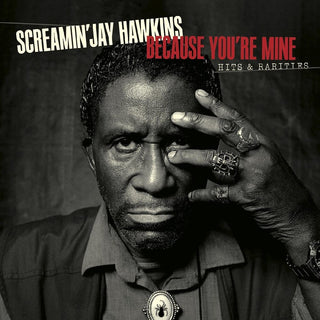 the album cover for Jay Hawkins  Screaming - Because You're Mine: Hits & Rarities [Digipak]