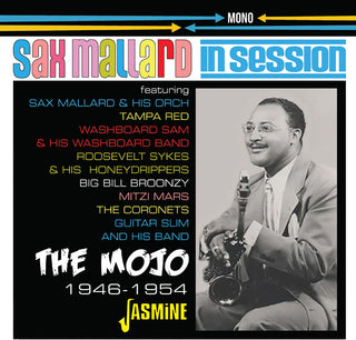 the album cover for Sax Mallard - In Session: The Mojo 1946-1954 (Uk)