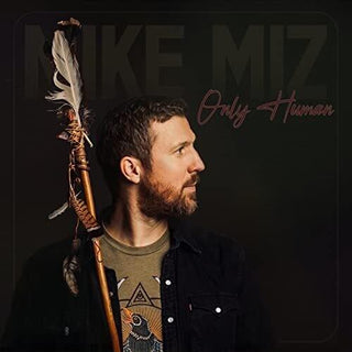 Mike Miz- Only Human