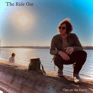 Out on the Eaves- The Ride Out