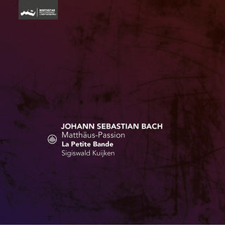 the album cover for J Bach .S. / La Petite Bande - Matthaus-Passion, Bwv 244 [Reissue]