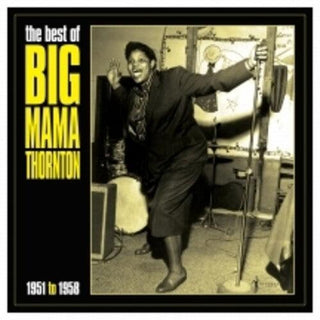 Big Mama Thornton- Best Of Big Mama Thornton 1951-58