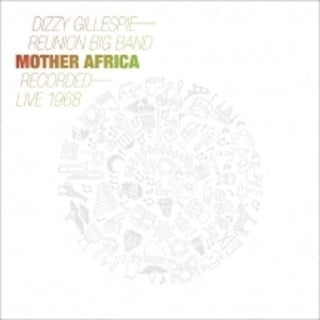 Dizzy Gillespie Reunion Band- Mother Africa: Live 1968