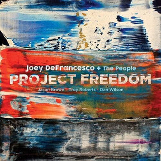 Joey DeFrancesco- Project Freedom