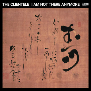 the album cover for The Clientele - I Am Not There Anymore