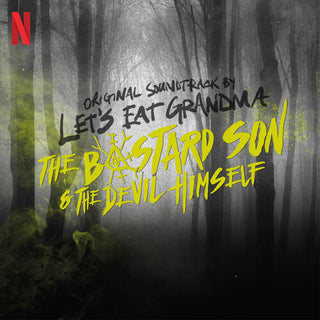 Let's Eat Grandma- Half Bad: The Bastard Son & The Devil Himself (Original Soundtrack)