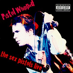 Sex Pistols- Pistol Wound: The Sex Pistols Live