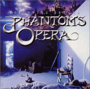 Phantom's Opera- Following Dreams (1998 Japanese Edition, No OBI)